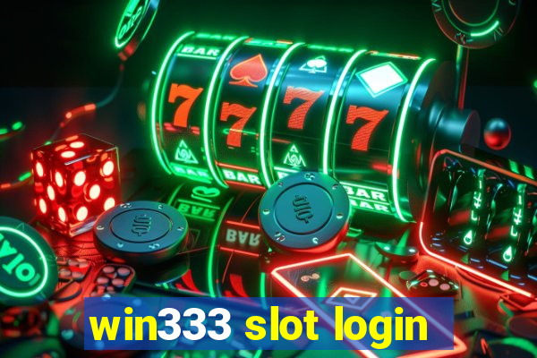 win333 slot login