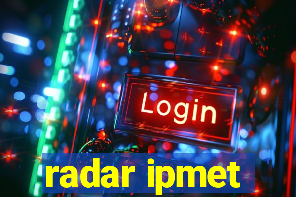 radar ipmet