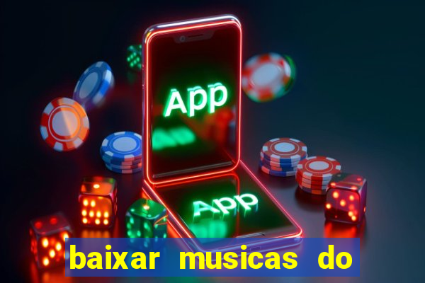 baixar musicas do roberto carlos