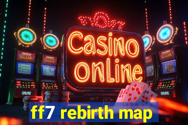 ff7 rebirth map