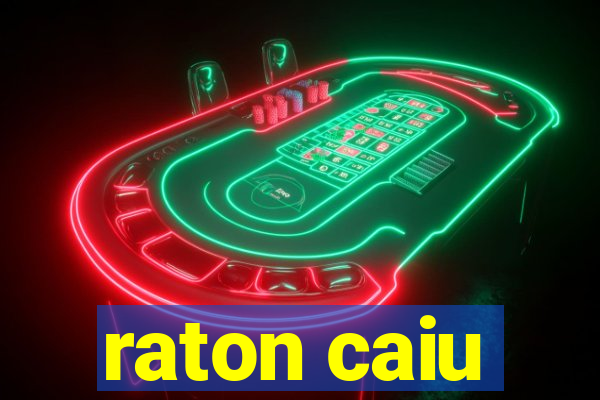 raton caiu