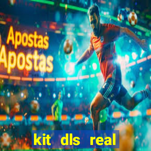 kit dls real madrid 2018