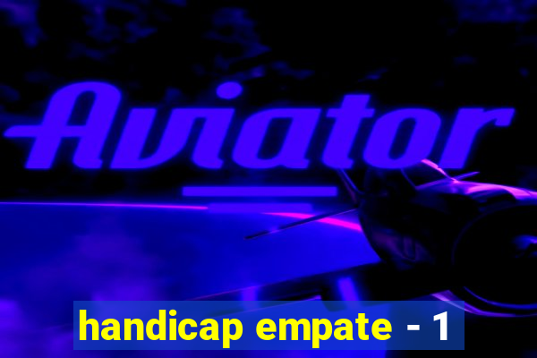 handicap empate - 1