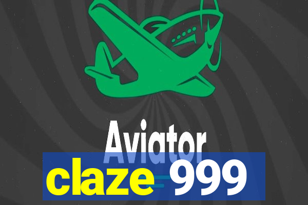 claze 999