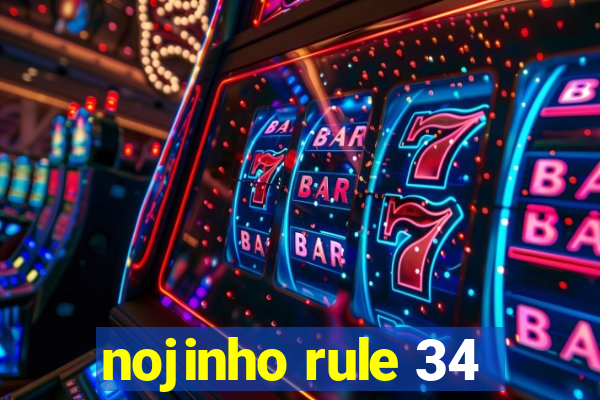 nojinho rule 34