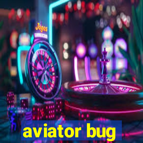 aviator bug