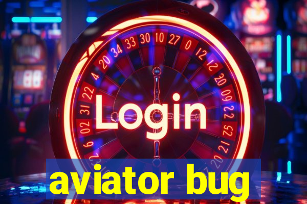 aviator bug