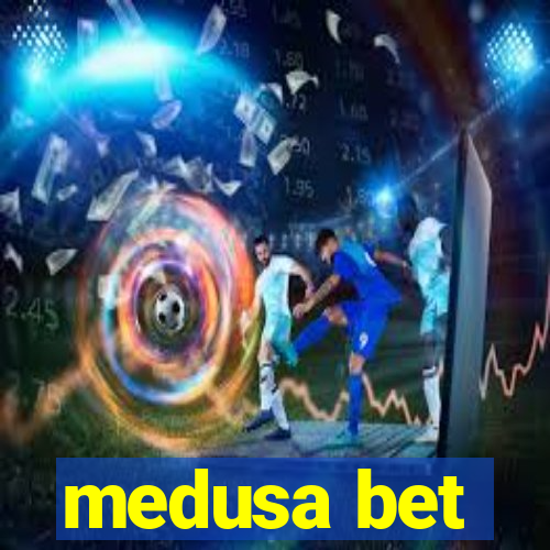 medusa bet