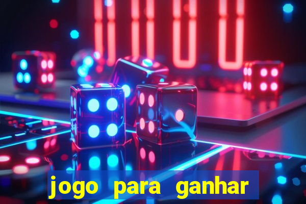 jogo para ganhar dinheiro sem pagar