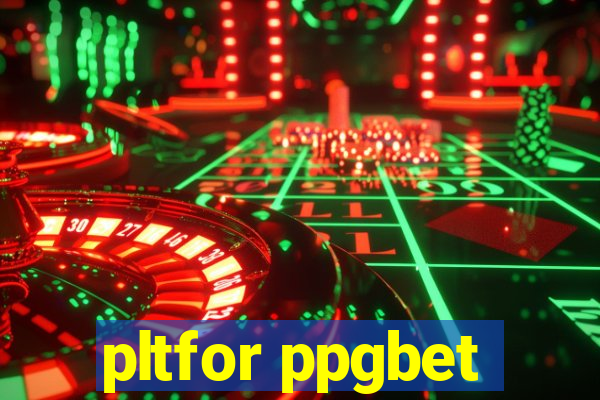 pltfor ppgbet