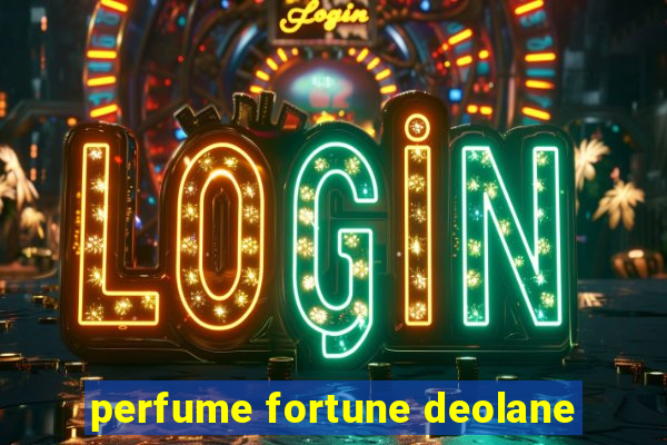 perfume fortune deolane