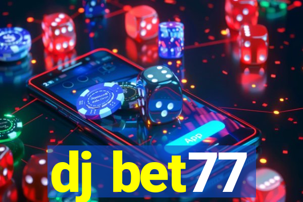 dj bet77