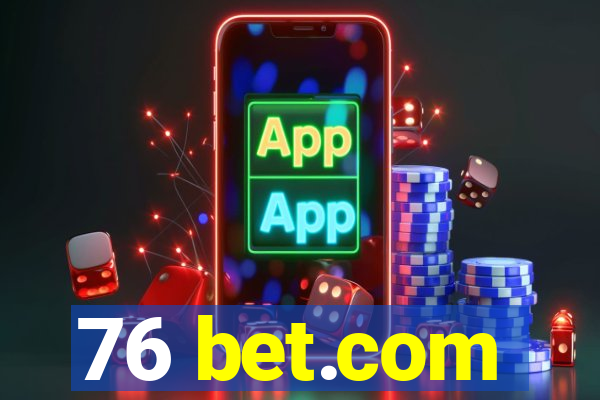 76 bet.com