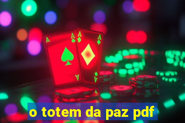 o totem da paz pdf