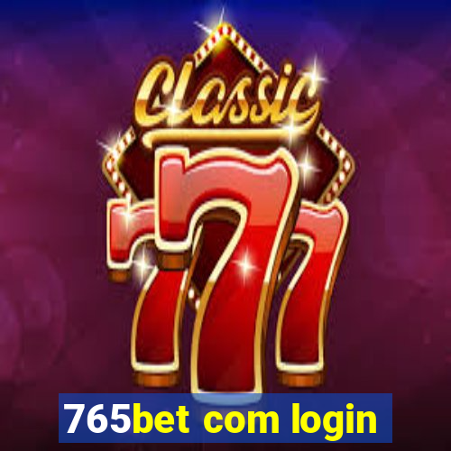 765bet com login