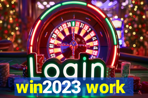 win2023 work