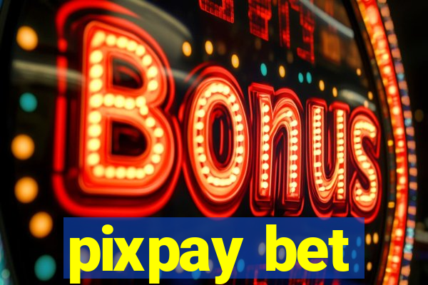 pixpay bet