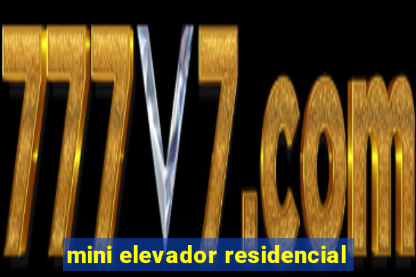 mini elevador residencial