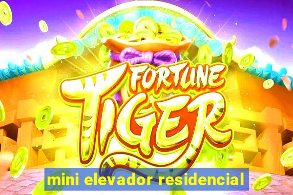 mini elevador residencial