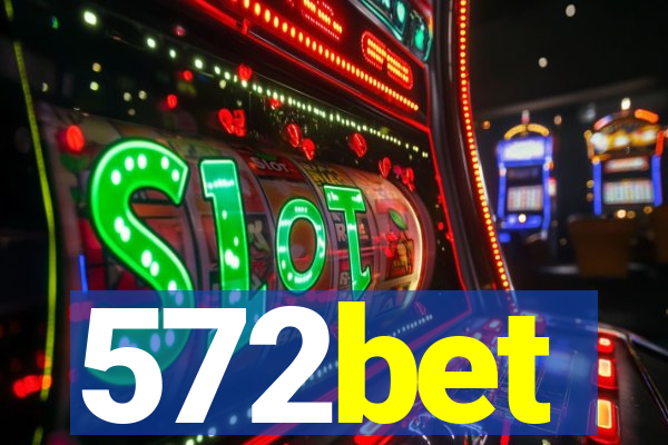 572bet