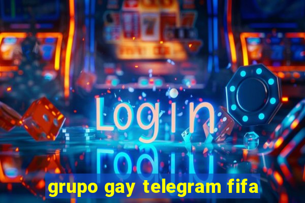 grupo gay telegram fifa