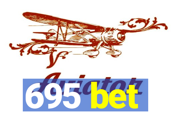 695 bet