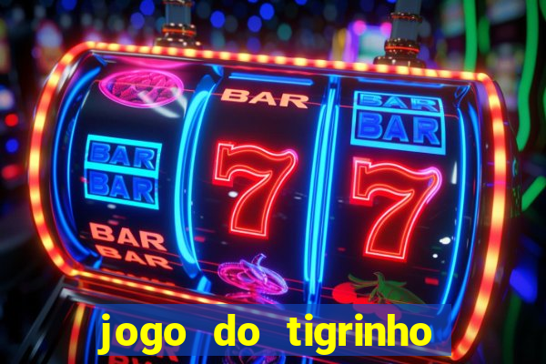 jogo do tigrinho oficial como jogar