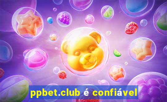 ppbet.club é confiável