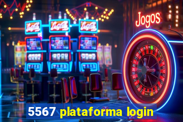 5567 plataforma login