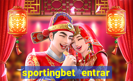 sportingbet entrar na minha conta