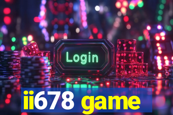 ii678 game