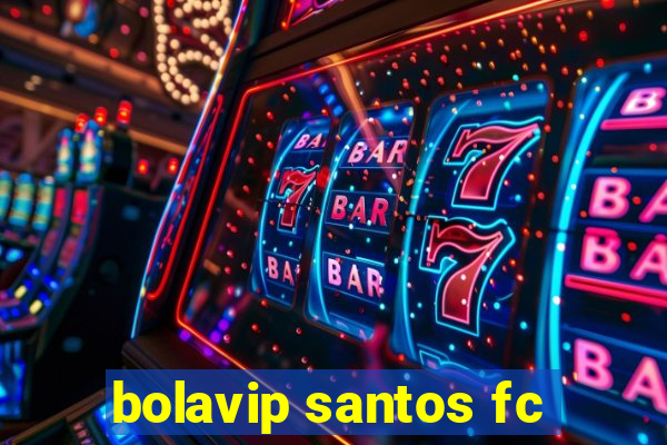 bolavip santos fc