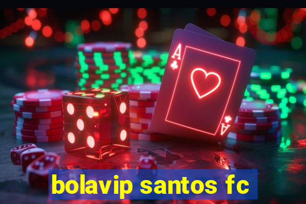 bolavip santos fc