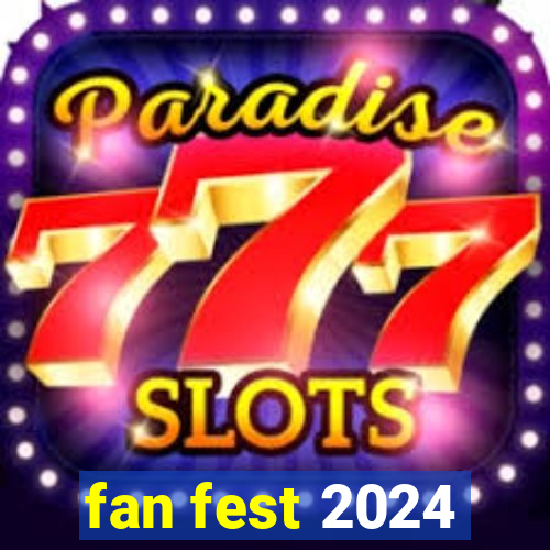 fan fest 2024