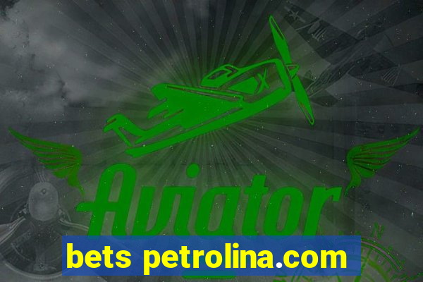 bets petrolina.com