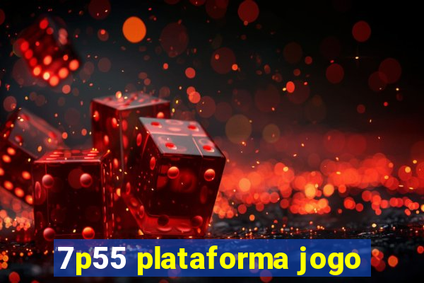 7p55 plataforma jogo