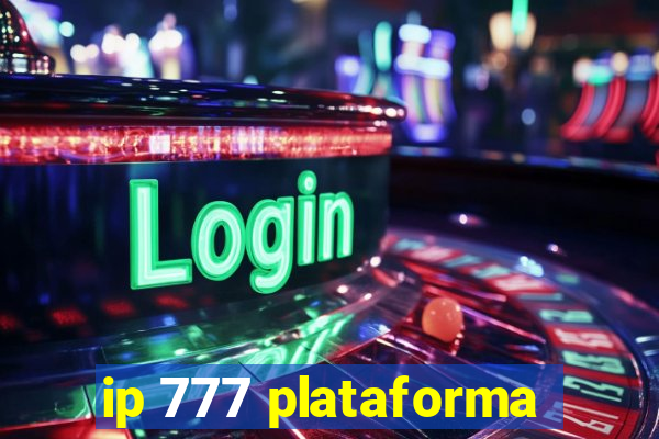 ip 777 plataforma