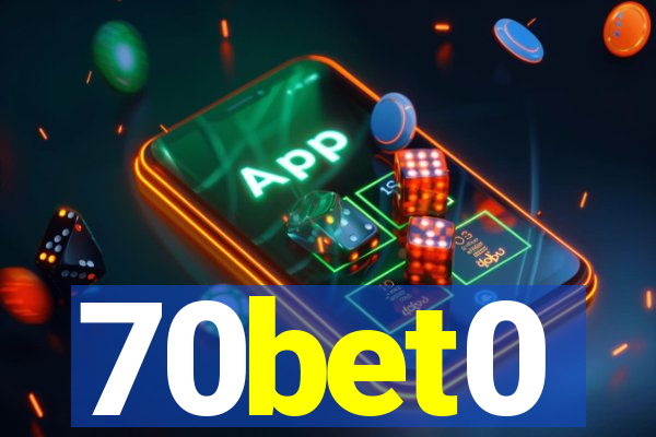 70bet0