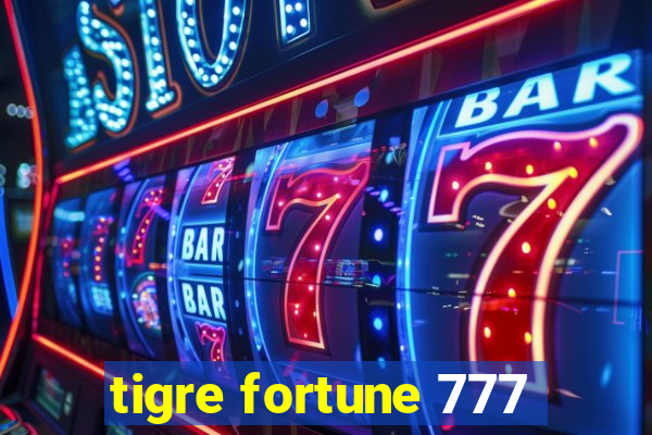 tigre fortune 777