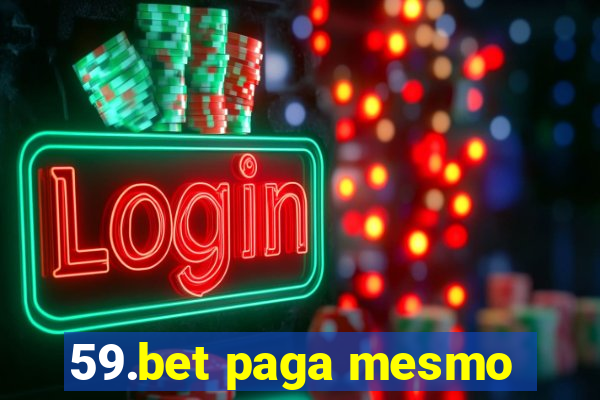 59.bet paga mesmo