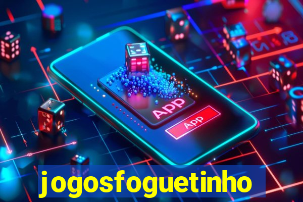 jogosfoguetinho