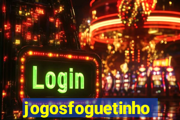 jogosfoguetinho