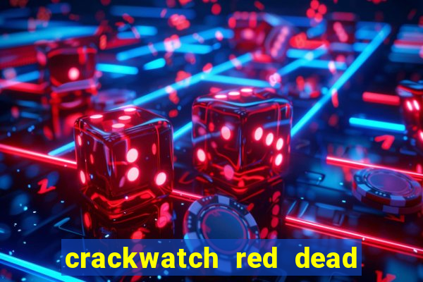 crackwatch red dead redemption 1