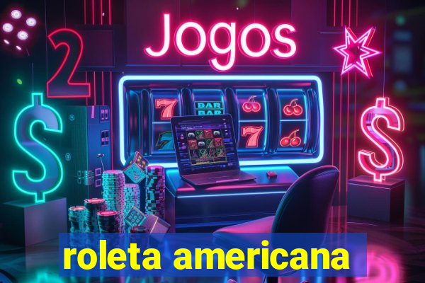 roleta americana