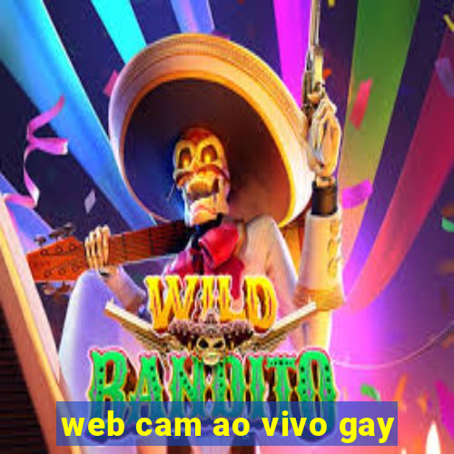 web cam ao vivo gay