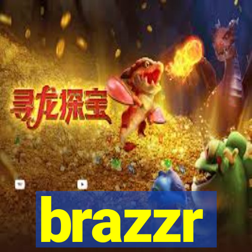 brazzr