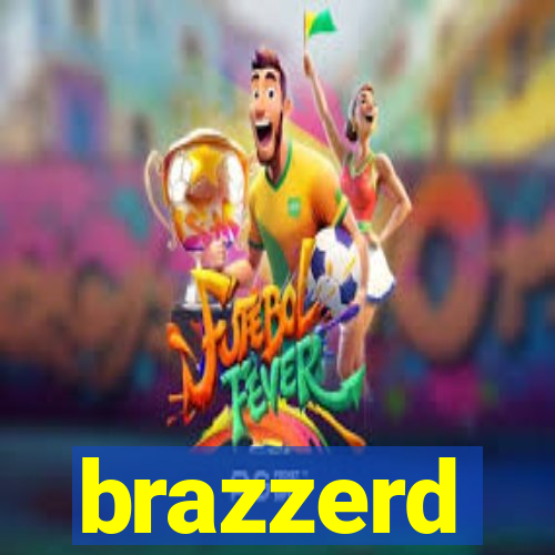 brazzerd