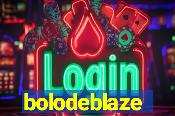 bolodeblaze