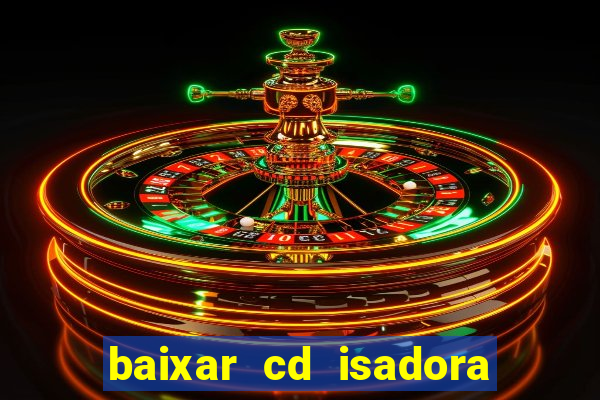 baixar cd isadora pompeo - processo