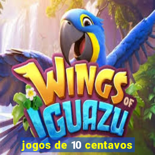 jogos de 10 centavos